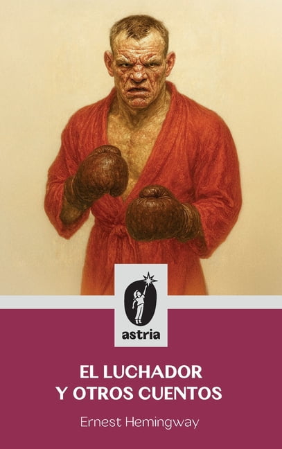 El luchador y otros cuentos, (Hardcover)