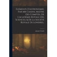 thumbnail image 1 of ElÃ©ments D'astronomie. Par Mr Cassini, MaÃ®tre Des Comptes, De L'acadÃ©mie Royale Des Sciences, & De La SociÃ©tÃ© Royale De , (Paperback), 1 of 3
