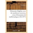 thumbnail image 1 of Eléments d'Algèbre Avec de Nombreux Exercices, Cours Élémentaire de Mathématiques (Paperback), 1 of 1