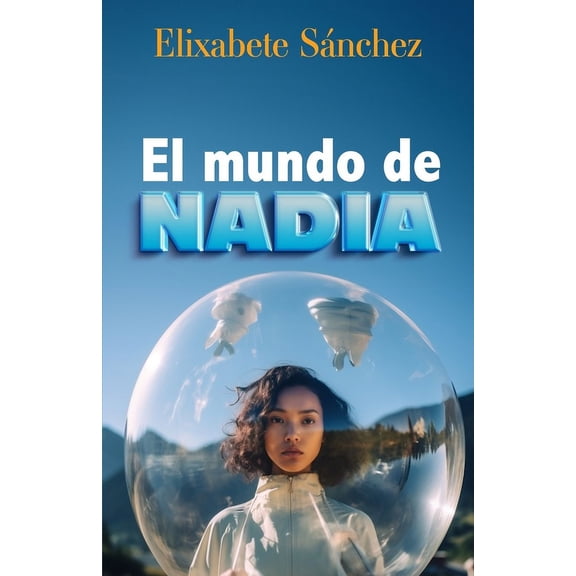 El mundo de Nadia, (Paperback)