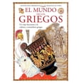 thumbnail image 1 of El mundo de los griegos: Un viaje fascinante a la cultura y costumbres griegas, (Hardcover), 1 of 2