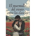 thumbnail image 1 of El murmullo del viento entre los claveles, (Paperback), 1 of 1