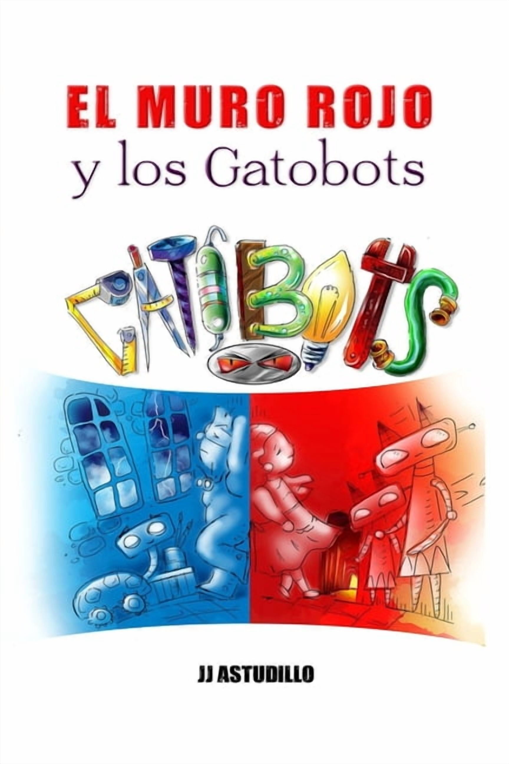 El muro rojo y los gatobots, (Paperback)