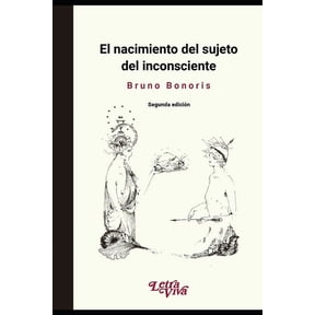 El nacimiento del sujeto del inconsciente (Paperback)