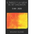 thumbnail image 1 of El Índigo Y La Mesa del Rey Salomón: S XXI - 2020, (Paperback), 1 of 1