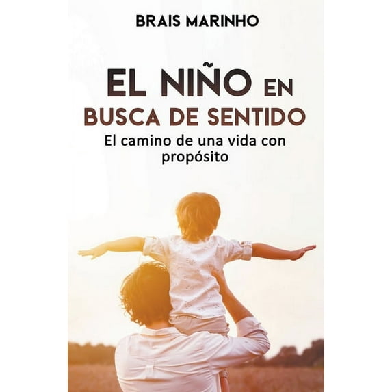 El niño en busca de sentido, (Paperback)