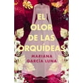 thumbnail image 1 of El olor de las orqu&amp;#65533;&amp;#65533;deas, (Paperback), 1 of 1
