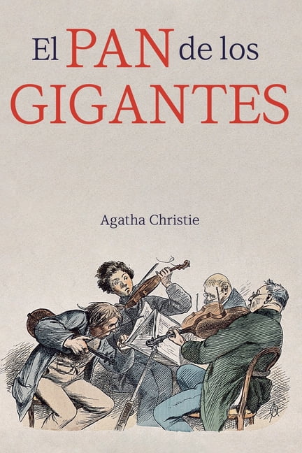 El pan de los gigantes, (Paperback)