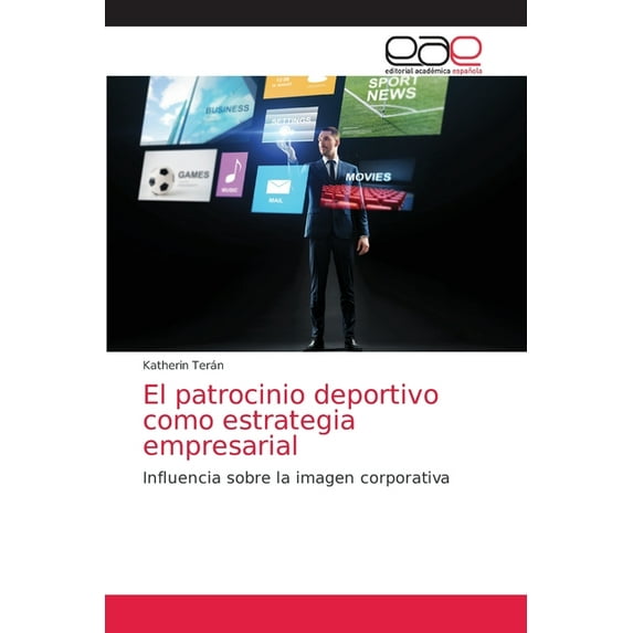El patrocinio deportivo como estrategia empresarial (Paperback)