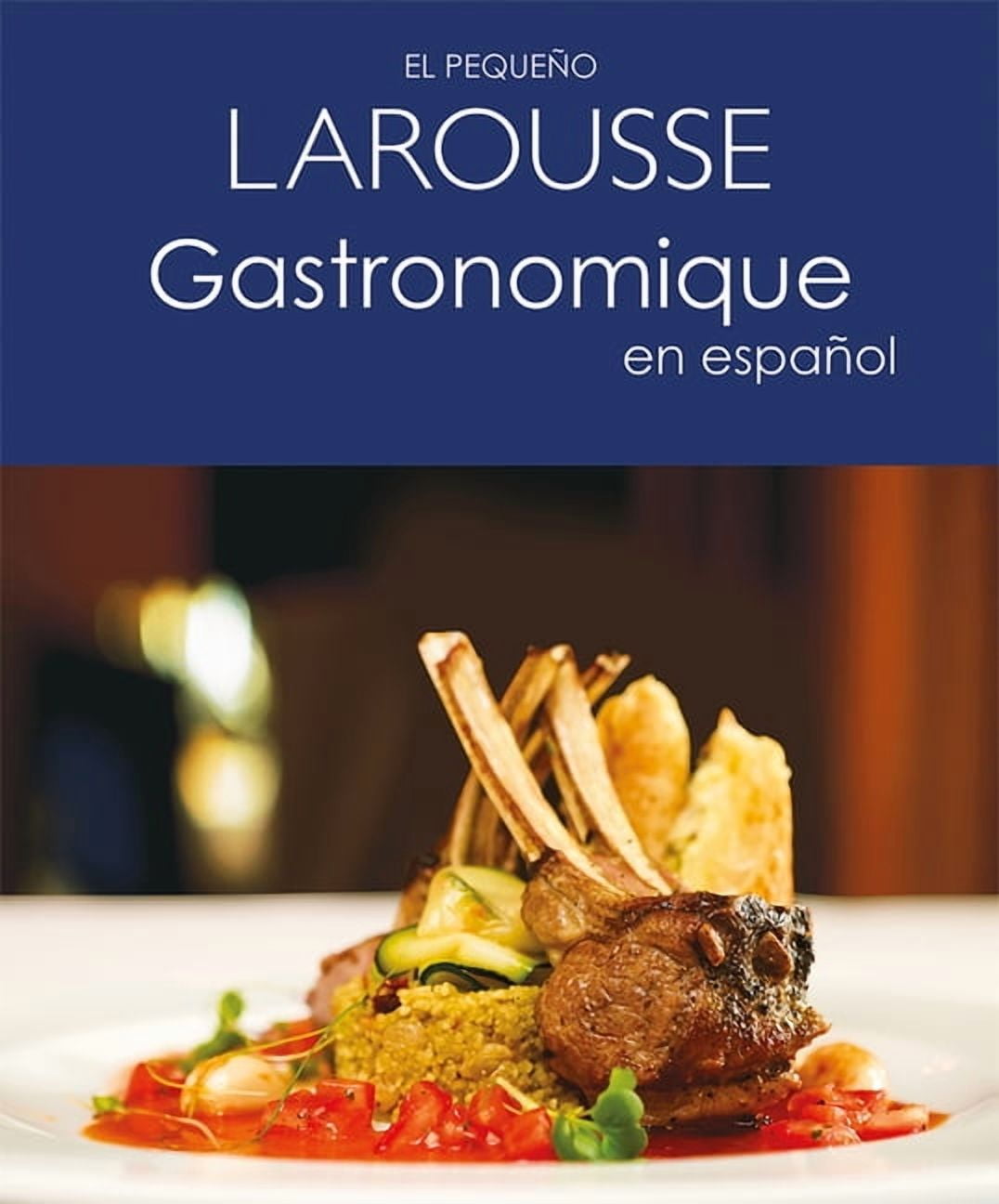 El Pequeño Larousse Gastronomique En Español, (Paperback)