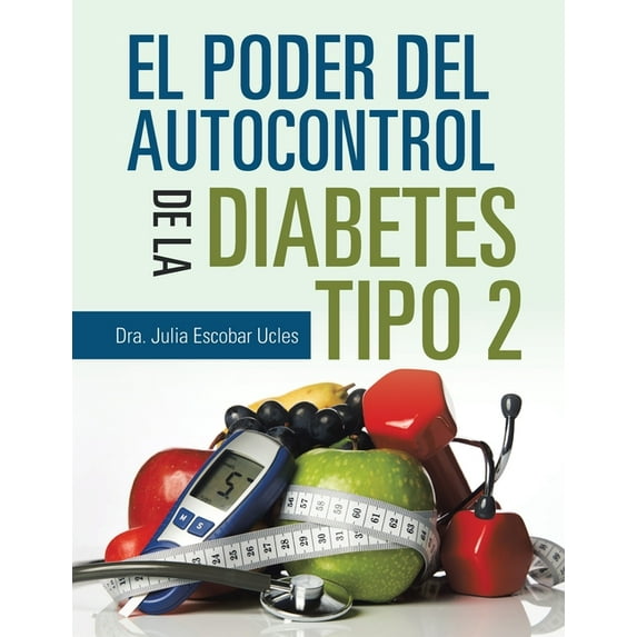 El Poder Del Autocontrol De La Diabetes Tipo 2 (Paperback)