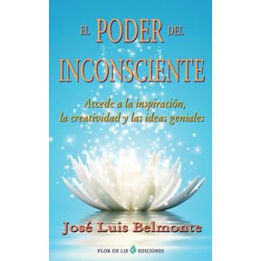 El poder del inconsciente: Accede a la inspiracion, creatividad e ideas geniales, (Paperback)
