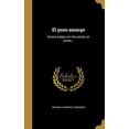 thumbnail image 1 of El pozo amargo: Drama trgico en tres actos, en prosa. Spanish Edition Hardcover 1362091146 9781362091141 Ampudia y Snchez, Francisco, 1 of 1