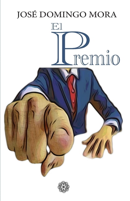 El premio: drama en tres actos y epÃ­logo, (Paperback)