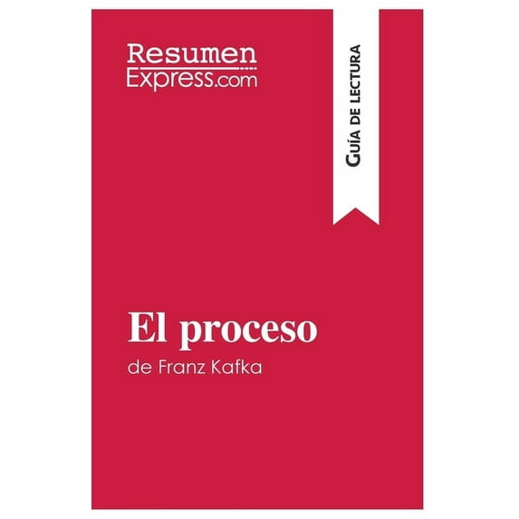 El proceso de Franz Kafka (Guía de lectura): Resumen y análisis completo, (Paperback)