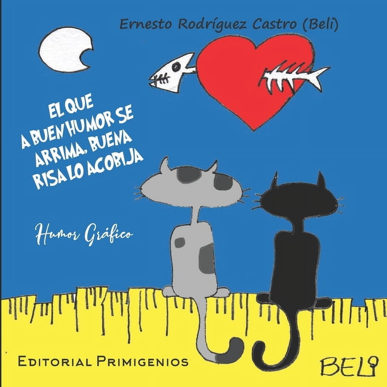 El que a buen humor se arrima, buena risa lo acobija (Paperback)