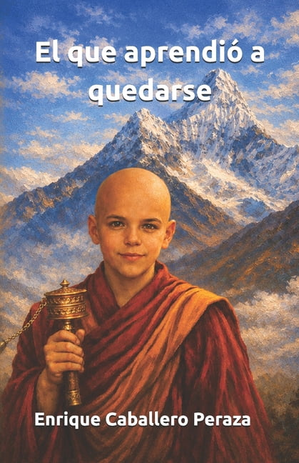 El que aprendiÃ³ a quedarse: Una historia de retorno sin regreso, (Paperback)