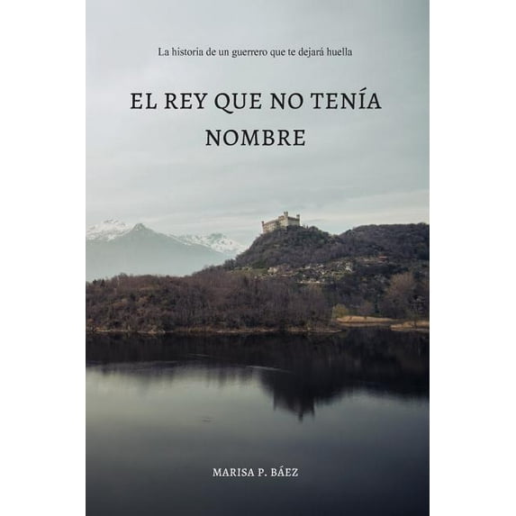 El rey que no tenía nombre (Paperback)