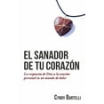 thumbnail image 1 of El sanador de tu corazón: La respuesta de Dios a la oración personal en un mundo de dolor, (Paperback), 1 of 1