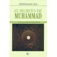 thumbnail image 1 of El Secreto de Muhammad: La Experiencia Chamánica del Profeta del Islam, (Paperback), 1 of 1
