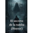 thumbnail image 1 of El secreto de la tumba (Horror) (Paperback), 1 of 1