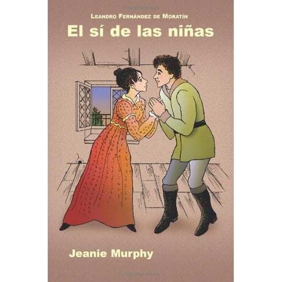 Pre-Owned El si de las ninas (Cervantes & Co. Spanish Classics) (Spanish Edition)