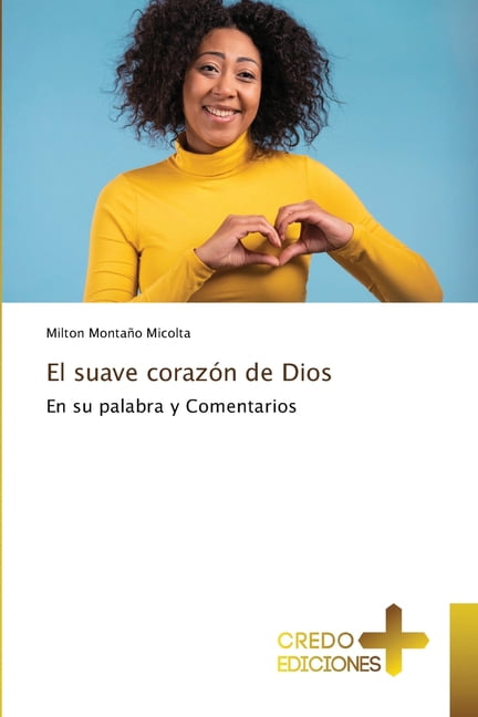 El suave corazÃ³n de Dios, (Paperback)