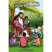 El sue o de Avery "Jes s est  vivo", Paperback