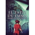 thumbnail image 1 of El tapiz de Emma, (Paperback), 1 of 1