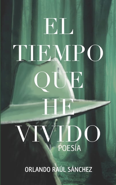 El tiempo que he vivido (Paperback)