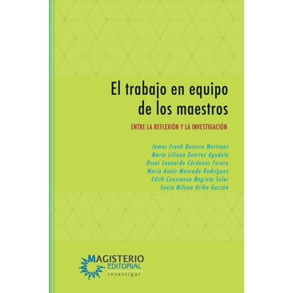 El trabajo en equipo de los maestros, (Paperback)