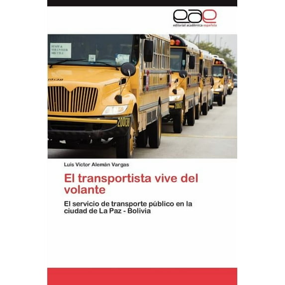 El transportista vive del volante (Paperback)