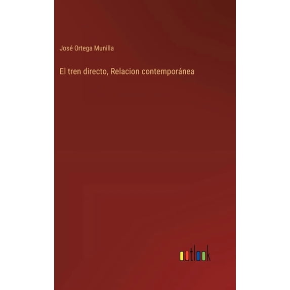 El tren directo, Relacion contemporánea (Hardcover)