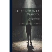 El triunfo en la derrota Hardcover