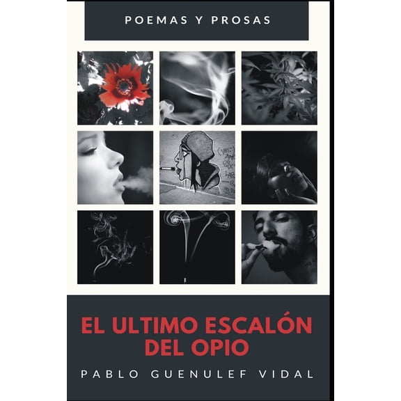 El ultimo el escaln del opio, (Paperback)