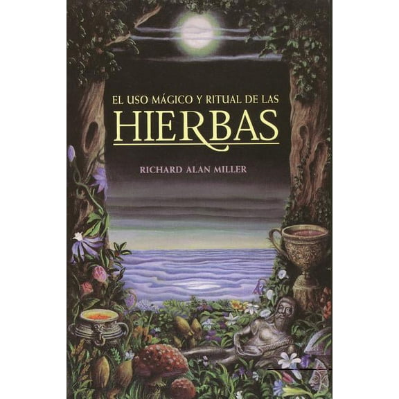 El uso mgico y ritual de las hierbas (Paperback)