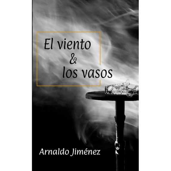 El viento y los vasos (Paperback)