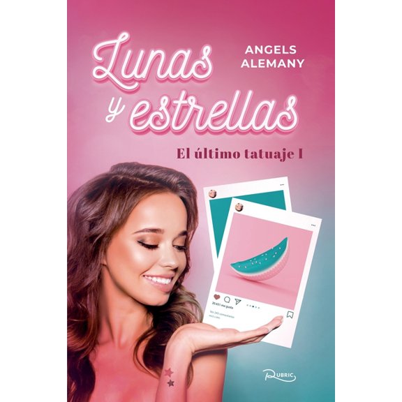 El ltimo Tatuaje Lunas y estrellas: El ltimo tatuaje I, Book 1, (Paperback)