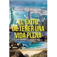 thumbnail image 1 of El éxito de tener una vida plena (Paperback), 1 of 1