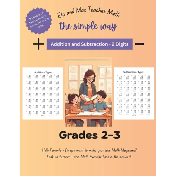 Ela and Max Teaches Math the Simple Way Ela and Max Teaches Math the simple way - Addition and Subtraction - 2 digits, (Paperback)