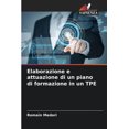 thumbnail image 1 of Elaborazione e attuazione di un piano di formazione in un TPE (Paperback), 1 of 1