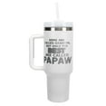 thumbnail image 1 of Elanze Designs Only The Best Are Called Papaw Grandpa 40 oz. Stainless Steel, Large Water Bottle Coffee Mug, Spill & Leak Resistant, Thermal Travel Tumbler with Handle, Lid & Straw, White, 1 of 1