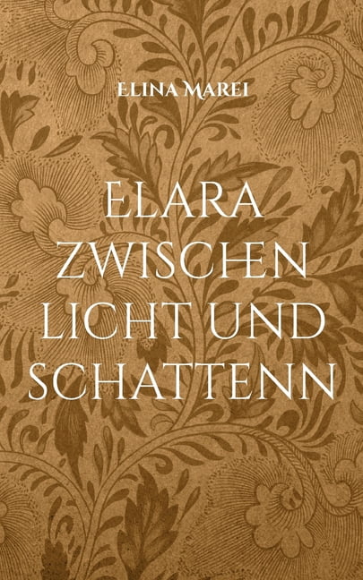 Elara: Zwischen Licht und Schatten, (Paperback)