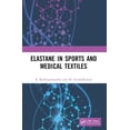 thumbnail image 1 of Elastane in Sports and Medical Textiles, (Paperback), 1 of 1