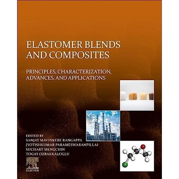 Pre-Owned Elastomer Blends and Composites: Principles, Characterization, Advances, and Applications, 9780323858328, 0323858325, Paperback, 1 edition