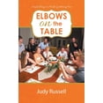 thumbnail image 1 of Elbows on the Table: Simple Ways to Make Gathering Fun (Paperback), 1 of 1