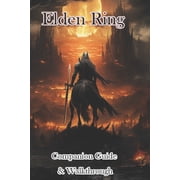 Elden Ring Companion Guide & Walkthrough & MORE!, Paperback