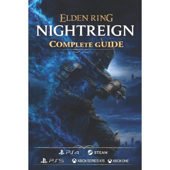 Elden Ring Nightreign: The Complete Game Guide for All Quests, Bosses, Builds, Secrets, and Endings, (Paperback)