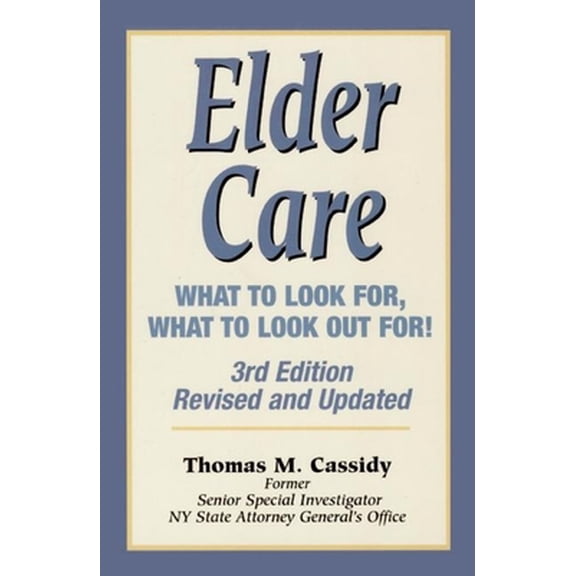Pre-Owned Elder Care: What to Look For, What to Look Out For! (Paperback) 0882822462 9780882822464