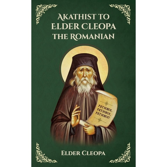 Elder Cleopa the Romanian: Akathist to Elder Cleopa the Romanian : St George Monastery (Series #12) (Paperback)